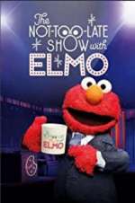 Watch The Not Too Late Show with Elmo Wootly