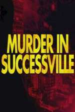 Watch Murder in Successville Wootly