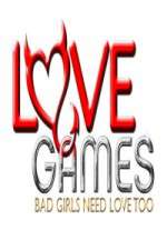 Watch Love Games Bad Girls Need Love Too Wootly