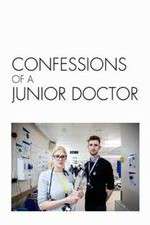 Watch Confessions of a Junior Doctor Wootly