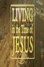 Watch Living in the Time of Jesus Wootly