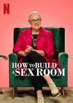 Watch How To Build a Sex Room Wootly