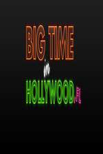 Watch Big Time in Hollywood FL Wootly