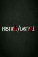 Watch First Kill Last Kill Wootly