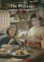 Watch The Makanai: Cooking for the Maiko House Wootly