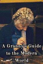 Watch A Granny's Guide to the Modern World Wootly