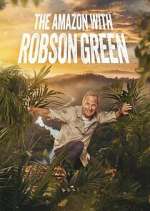 Watch Into the Amazon with Robson Green Wootly