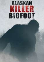 Watch Alaskan Killer Bigfoot Wootly