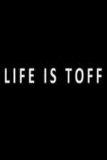 Watch Life Is Toff Wootly