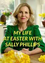 Watch My Life at Easter with Sally Phillips Wootly