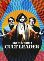 Watch How to Become a Cult Leader Wootly