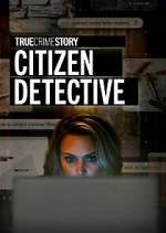 Watch True Crime Story: Citizen Detective Wootly