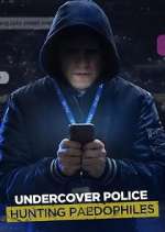 Watch Undercover Police: Hunting Paedophiles Wootly