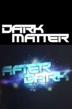 Watch Dark Matter: After Dark Wootly