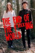 Watch The End Of The F***ing World Wootly