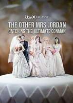 Watch The Other Mrs Jordan – Catching the Ultimate Conman Wootly
