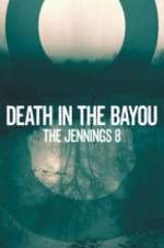 Watch Death in the Bayou: The Jennings 8 Wootly