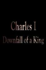 Watch Charles I: Downfall of a King Wootly