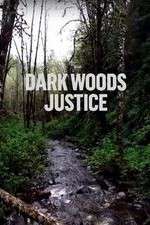 Watch Dark Woods Justice Wootly