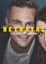 Watch Betrayal: The Perfect Husband Wootly