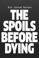 Watch The Spoils Before Dying Wootly