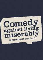 Watch Comedy Against Living Miserably Wootly