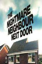 Watch The Nightmare Neighbour Next Door Wootly