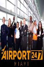 Watch Airport 247 Miami Wootly