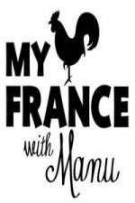 Watch My France With Manu Wootly