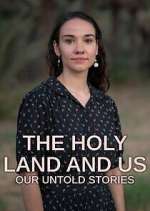 Watch The Holy Land and Us - Our Untold Stories Wootly