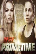 Watch UFC Primetime Rousey vs Carmouche Wootly