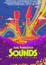 Watch San Francisco Sounds: A Place in Time Wootly