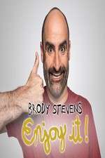 Watch Brody Stevens: Enjoy It! Wootly