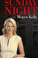 Watch Sunday Night with Megyn Kelly Wootly