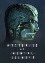 Watch Mysteries of Mental Illness Wootly