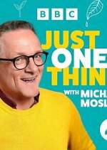 Watch Michael Mosley - Just One Thing Wootly