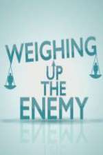 Watch Weighing Up the Enemy Wootly
