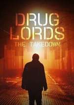 Watch Drug Lords: The Takedown Wootly