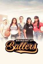 Watch Bringing Up Ballers Wootly