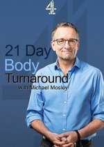 Watch 21 Day Body Turnaround with Michael Mosley Wootly