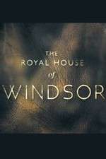 Watch The Royal House of Windsor Wootly