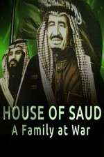 Watch House of Saud: A Family at War Wootly
