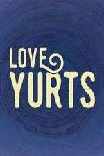 Watch Love Yurts Wootly