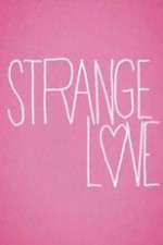 Watch Strange Love Wootly