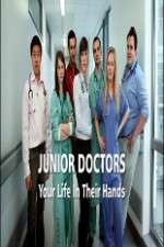 Watch Junior Doctors Your Life in Their Hands Wootly