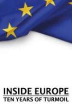 Watch Inside Europe: 10 Years of Turmoil Wootly