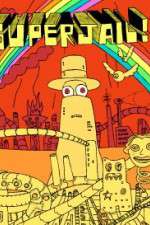 Watch Superjail! Wootly