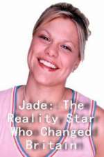 Watch Jade: The Reality Star Who Changed Britain Wootly