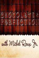 Watch Chocolate Perfection with Michel Roux Jr Wootly