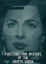 Watch Fugitive: The Mystery of the Crypto Queen Wootly